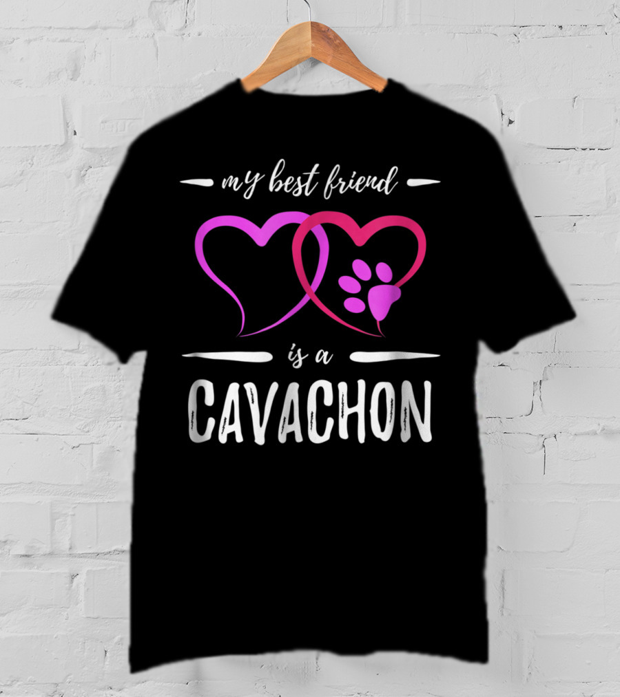 My Best Friend Is A Cavachon Dog Mom Funny Hearts Pawprint T-Shirt