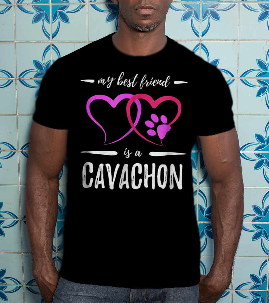 My Best Friend Is A Cavachon Dog Mom Funny Hearts Pawprint T-Shirt