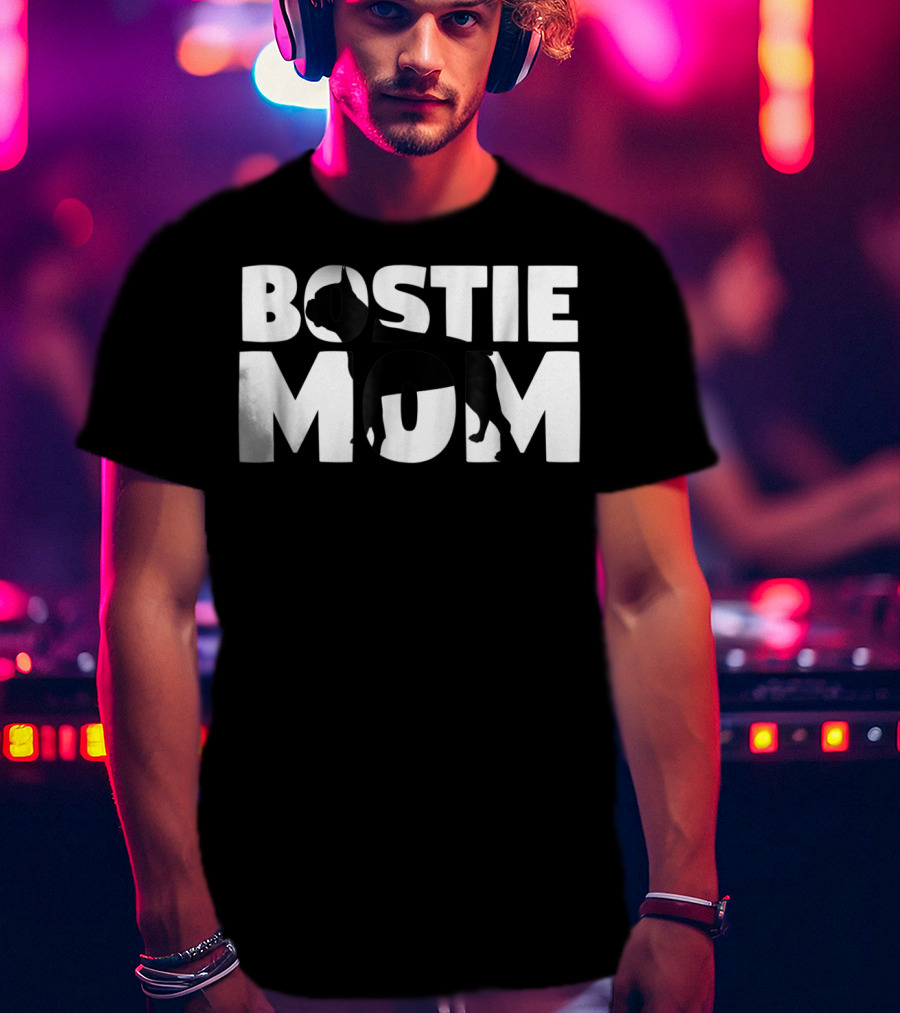 Bostie Mom Boston Terrier Dog Mom T-Shirt
