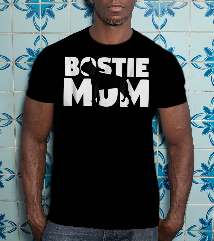 Bostie Mom Boston Terrier Dog Mom T-Shirt
