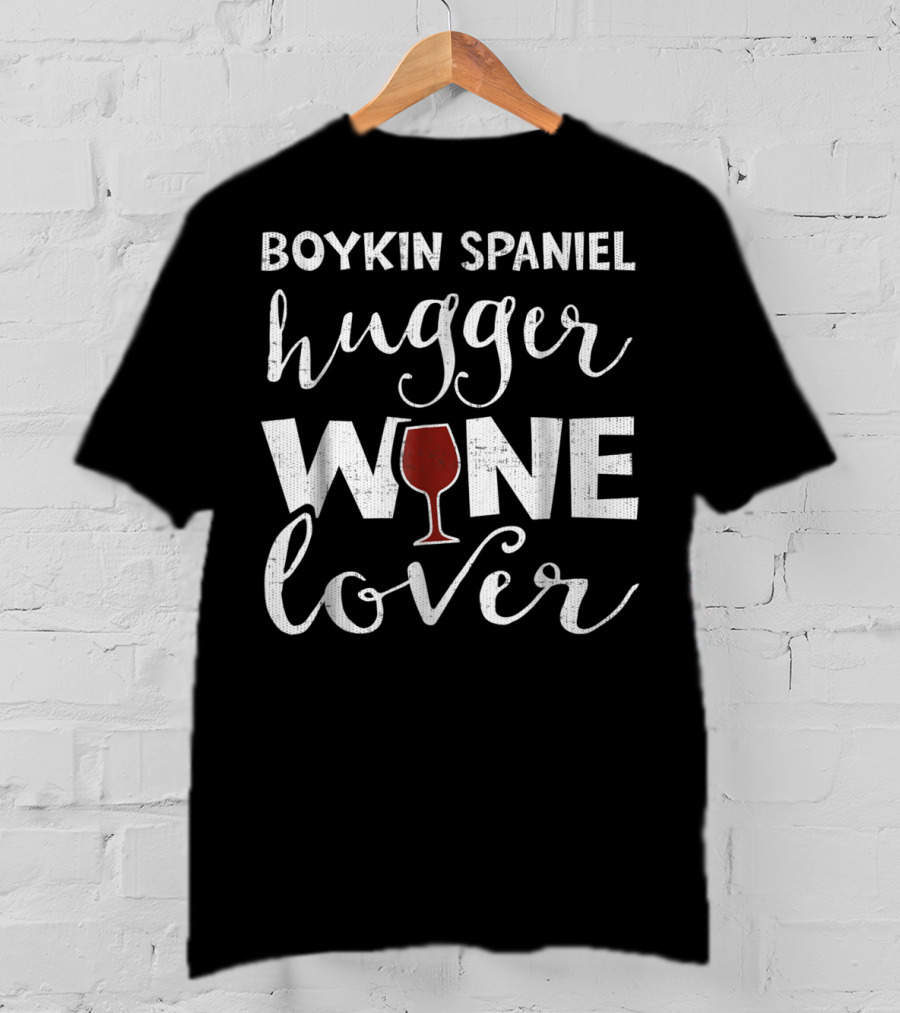 Boykin Spaniel Hugger Wine Lover Funny3 T-Shirt