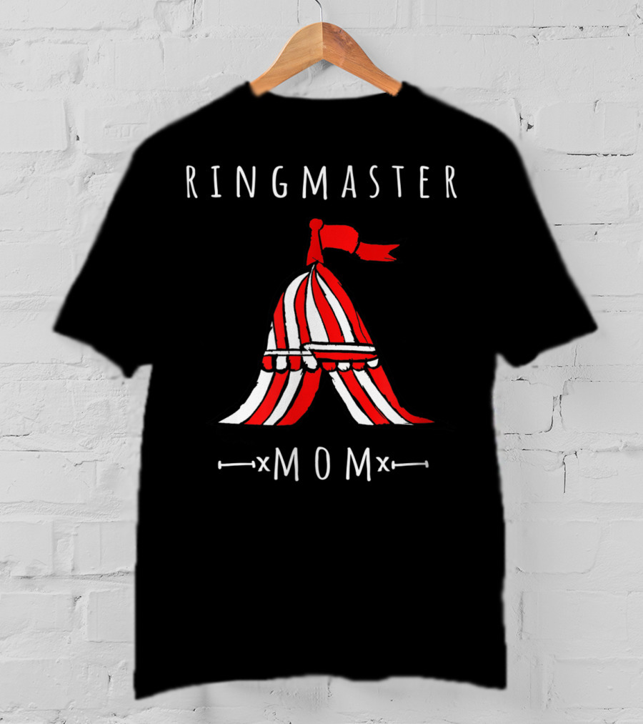 Ringmaster Mom Circus Themed Party Family Fun T-Shirt