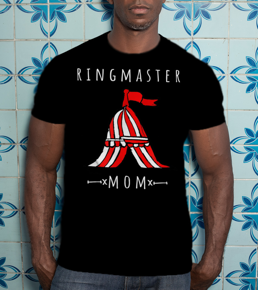 Ringmaster Mom Circus Themed Party Family Fun T-Shirt