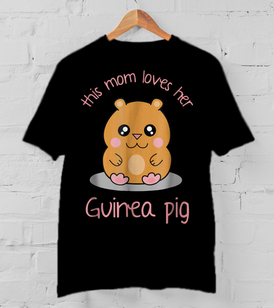 This Mom Loves Her Cute Kawaii Guinea Pig T-Shirt