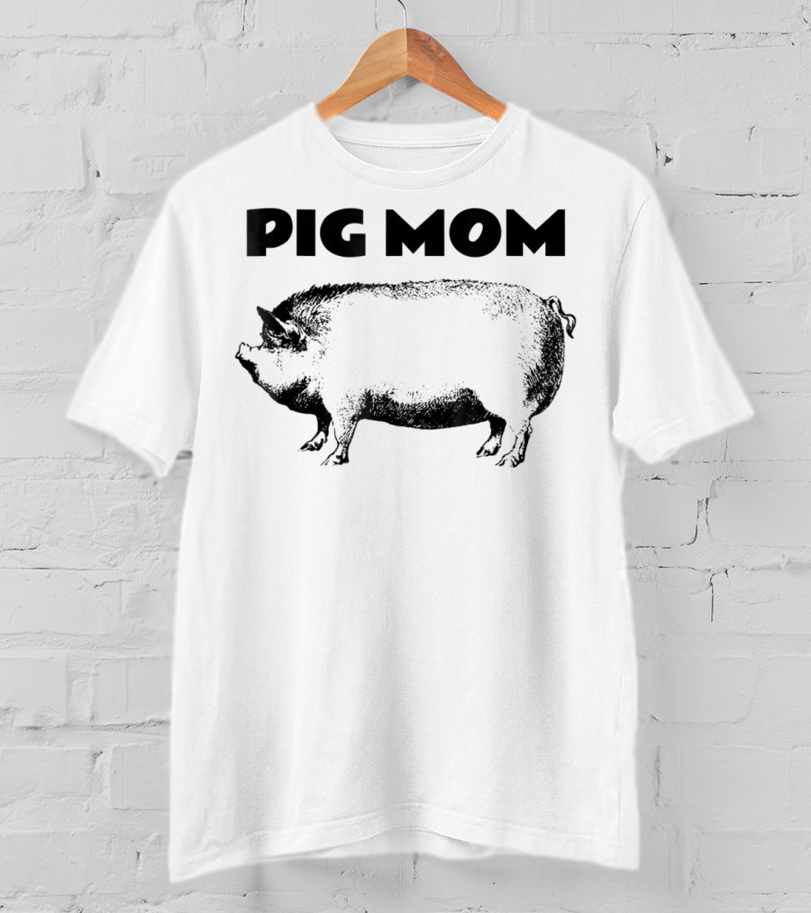 Cute Pot Belly Pig PIG MOM Pig Lovers T-Shirt