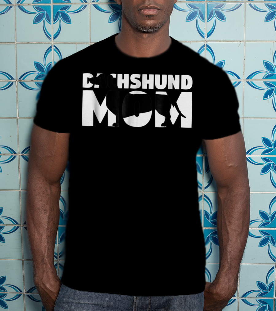 Dachshund Mom Dog Mother Dachshund Mom T-Shirt