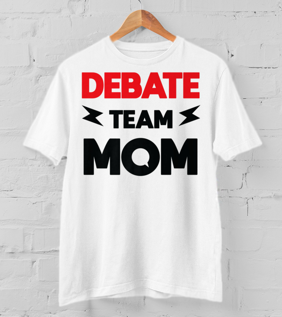 Debate Team Mom Supportive Enthusiast T-Shirt