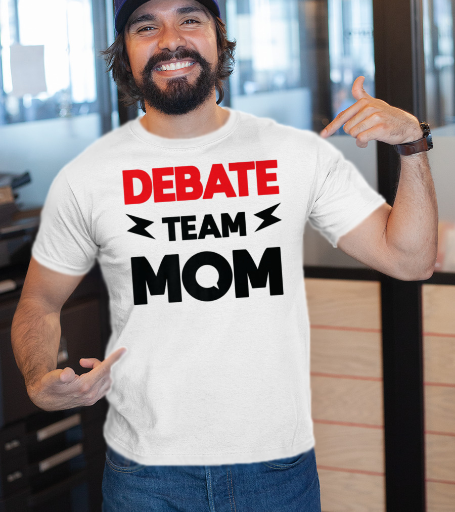 Debate Team Mom Supportive Enthusiast T-Shirt