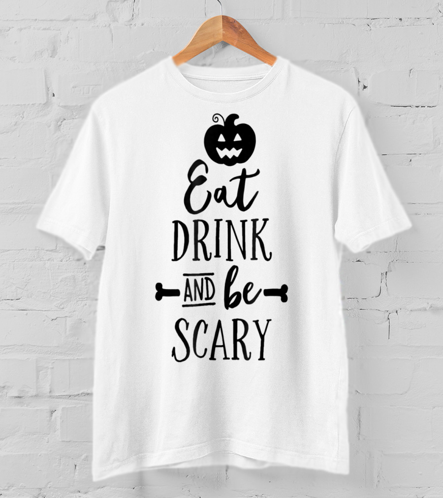 Eat Drink And Be Scary Halloween Pumpkin Teacher Mom Kids5 T-Shirt