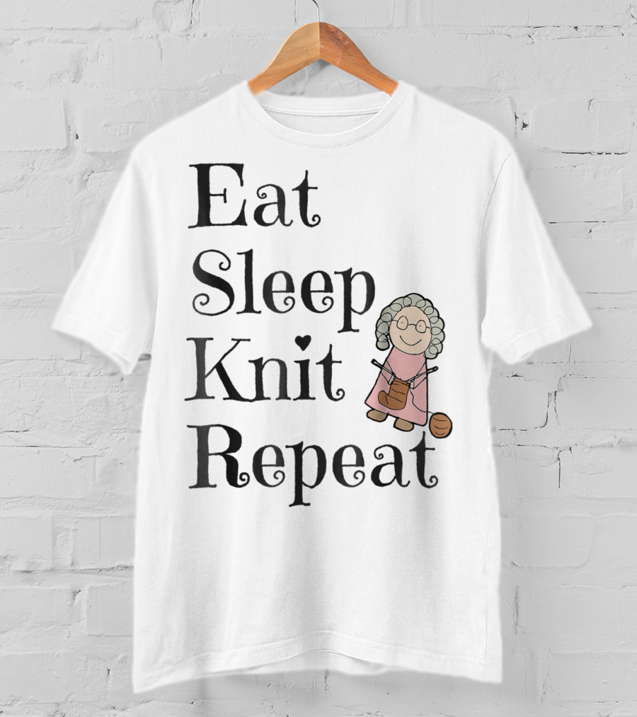 Eat Sleep Knit Repeat Knitting Grandma Cute T-Shirt