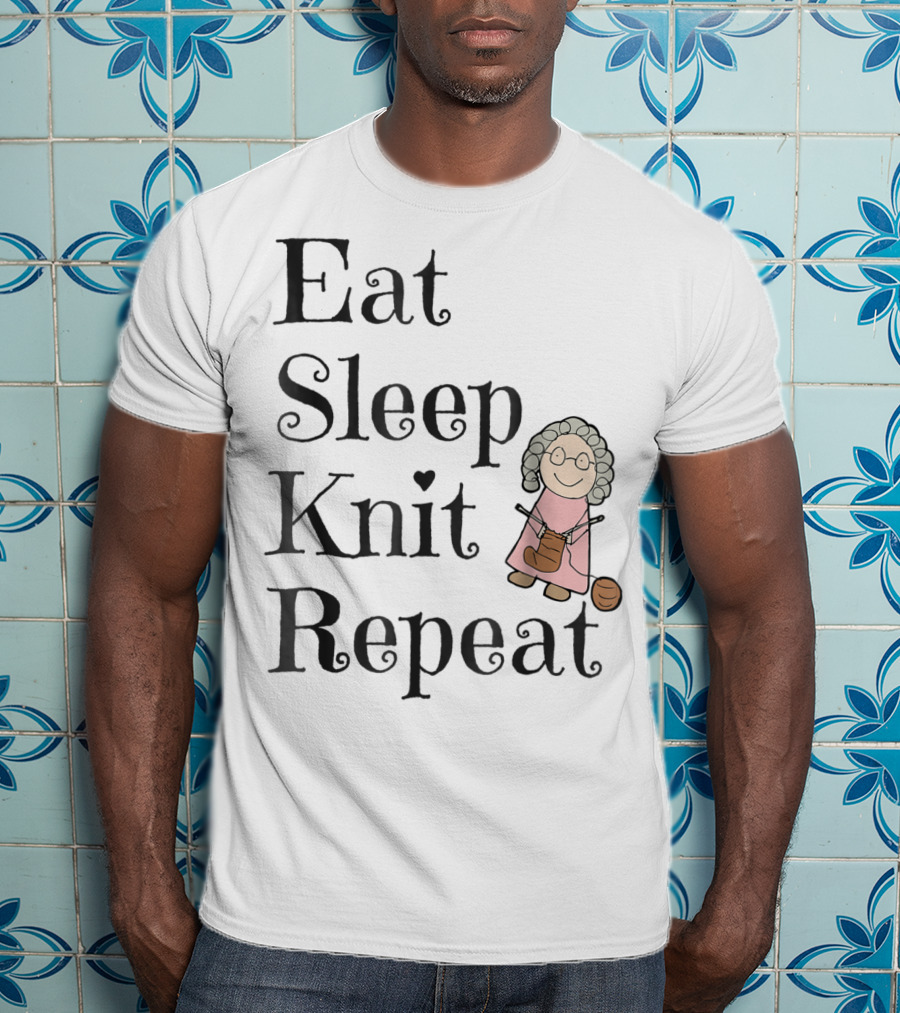 Eat Sleep Knit Repeat Knitting Grandma Cute T-Shirt
