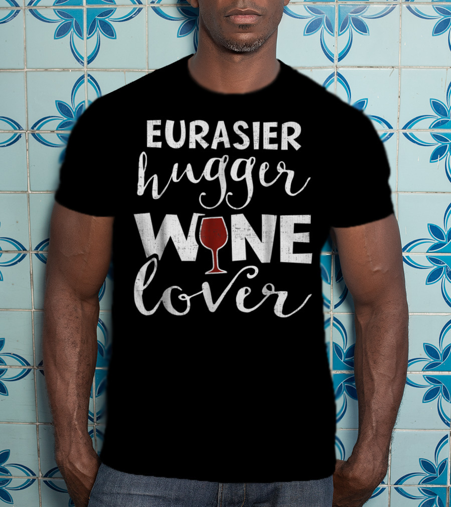 Eurasier Hugger Wine Lover Funny Men Dog4 T-Shirt