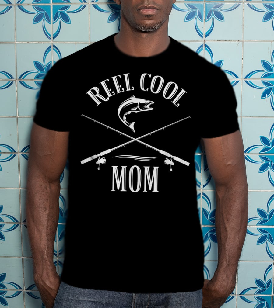 Reel Cool Mom Fishing Rods Fish T-Shirt