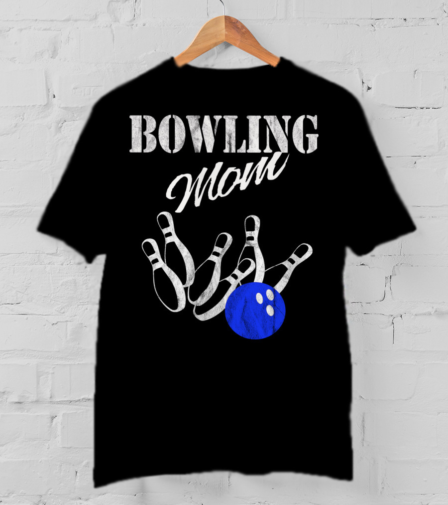Bowling Mom Funny Player Mother Fan Pins And Ball T-Shirt