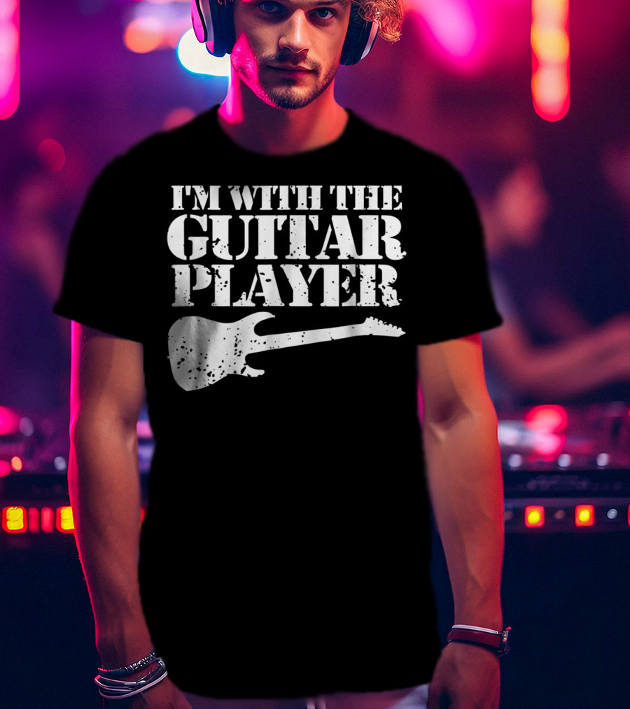 I'm With The Guitar Player Funny Cool Musician Wife Mom Dad8 T-Shirt