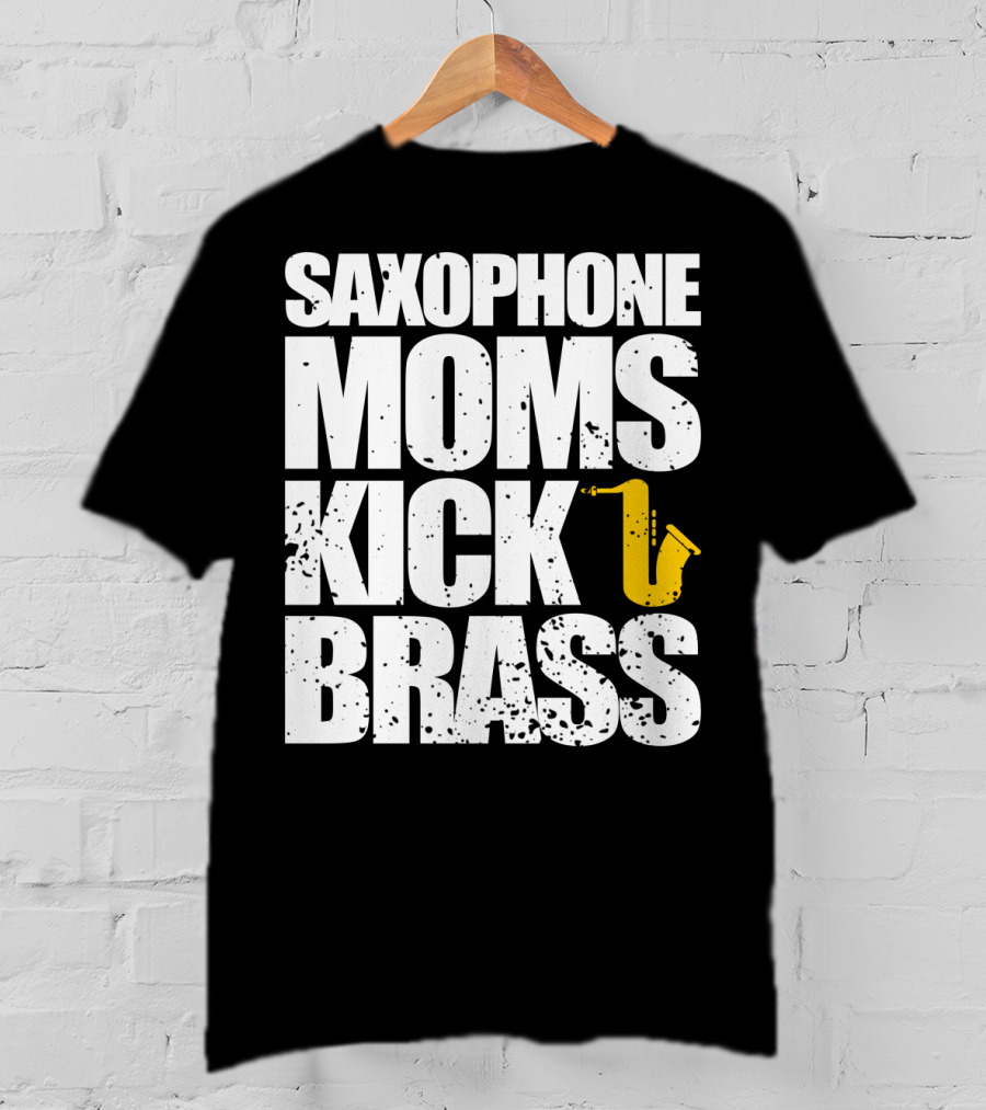 Saxophone Moms Kick Brass T-Shirt