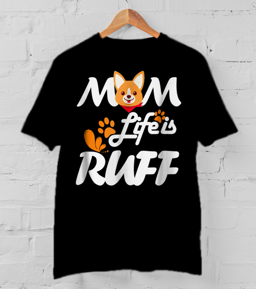 MOM Life Is Ruff Dog Paw Print Funny Animal Mom T-Shirt