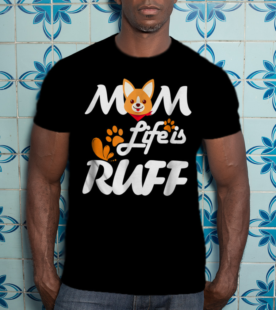 MOM Life Is Ruff Dog Paw Print Funny Animal Mom T-Shirt