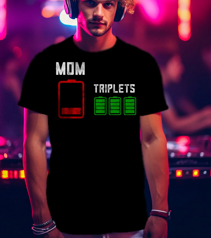 Mom Battery Depleted Triplets Full Charged T-Shirt