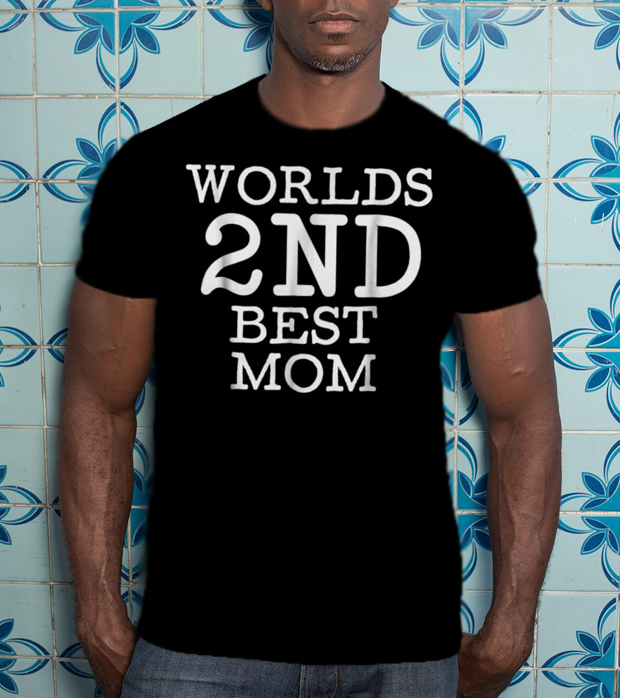 World's 2nd Best Mom T-Shirt