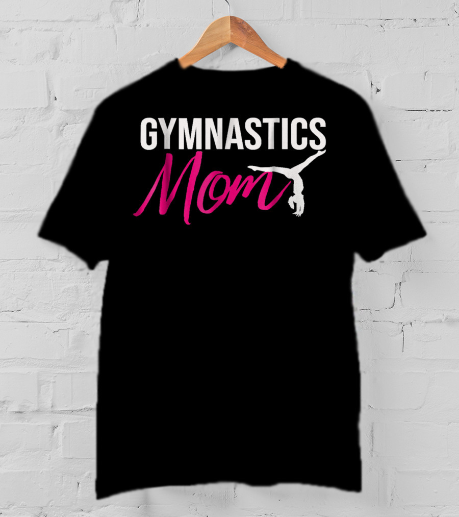 Gymnastics Mom Funny For Girl Women On Birthday3 T-Shirt