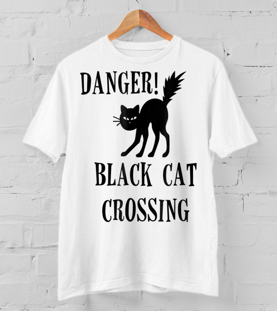 Danger Black Cat Crossing Halloween Teacher Mom Wife3 T-Shirt