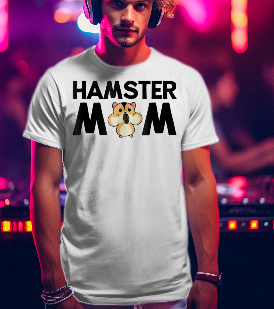 Hamster Mom Cute Hammy For Dwarf Hamster Owners 5 T-Shirt