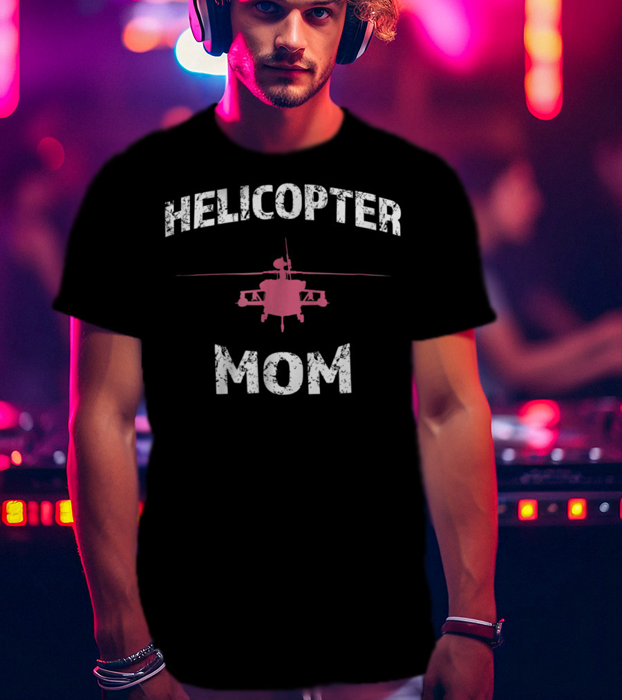 Helicopter Mom Helicopter Parent1 T-Shirt