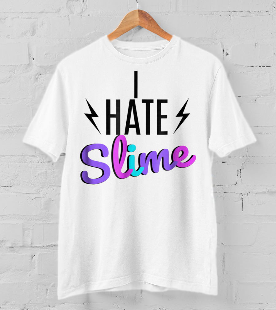 I Hate Slime Funny Hates Slime Sarcastic Lightning Bolt Background T-Shirt