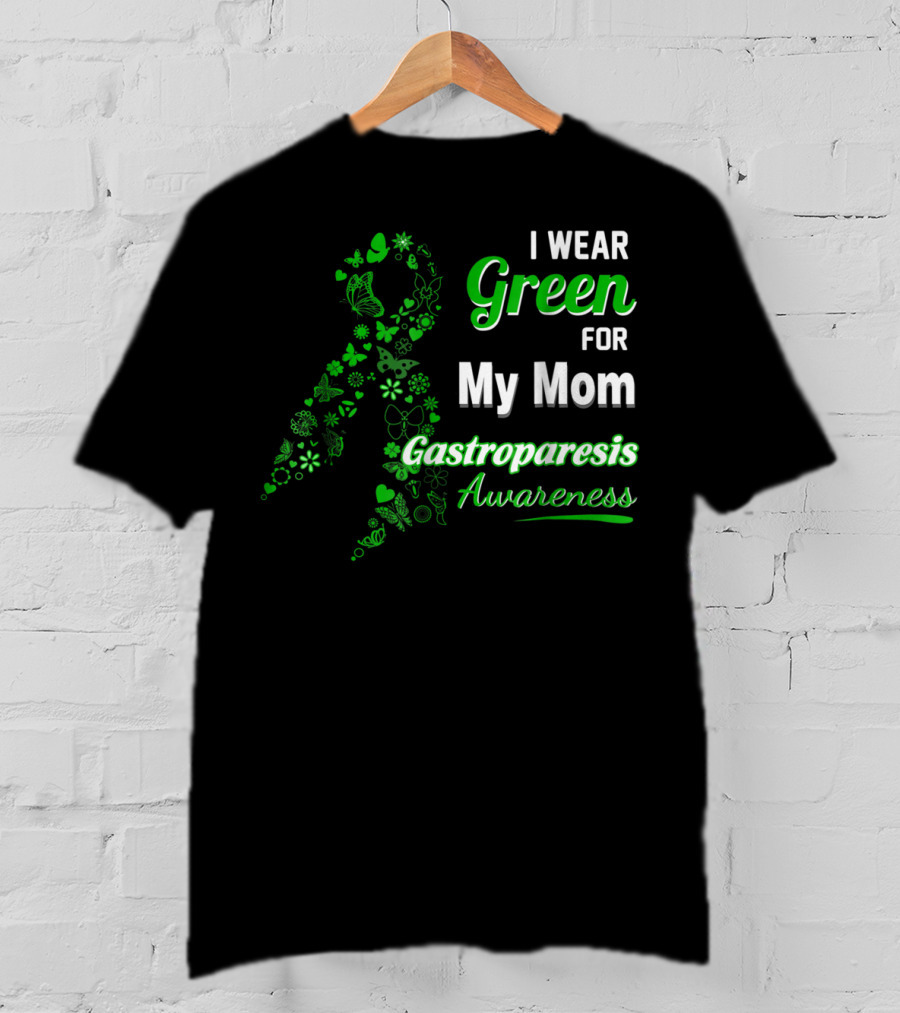 I Wear Green For My Mom Gastroparesis Awareness T-Shirt