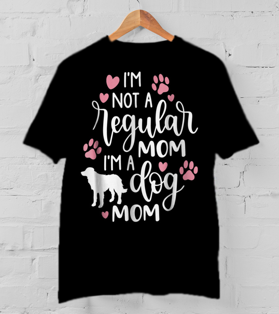 I'm Not A Regular Mom I'm A Dog Mom Paw Hearts T-Shirt
