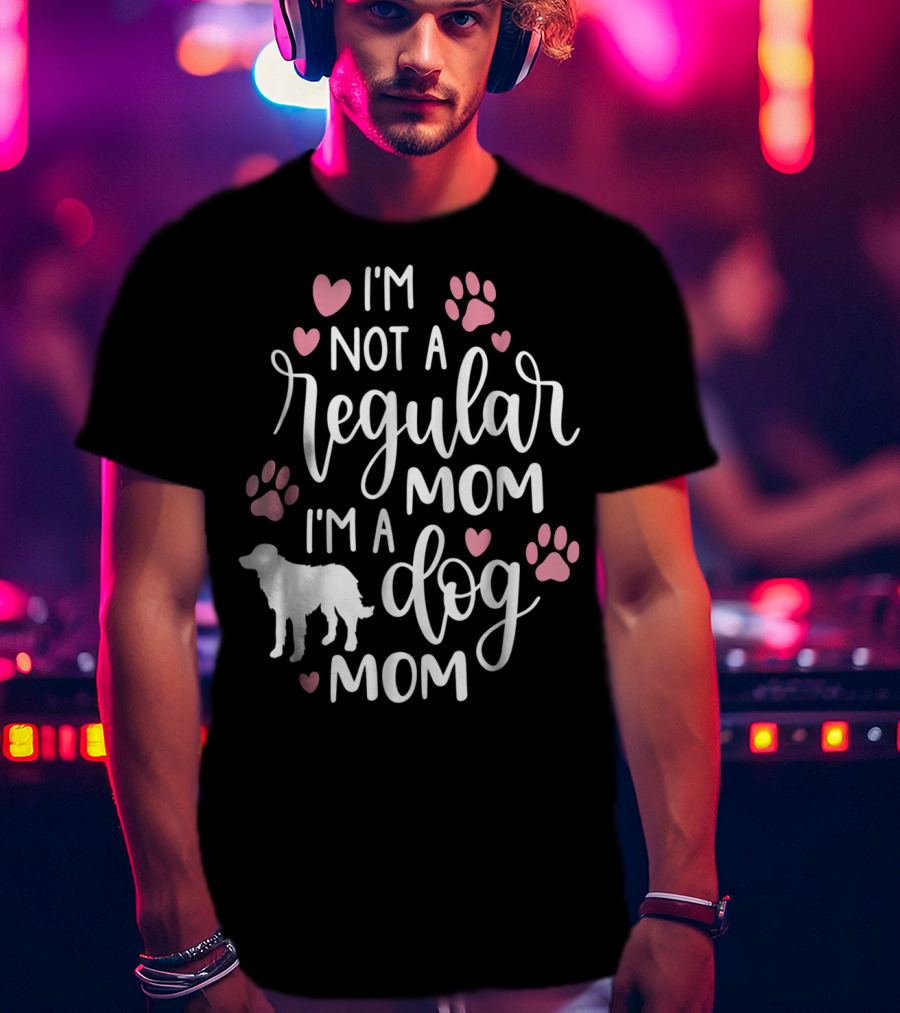 I'm Not A Regular Mom I'm A Dog Mom Paw Hearts T-Shirt