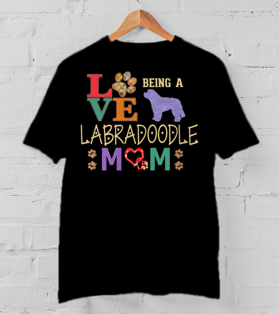 Labradoodle Love Being A Labradoodle Mom T-Shirt
