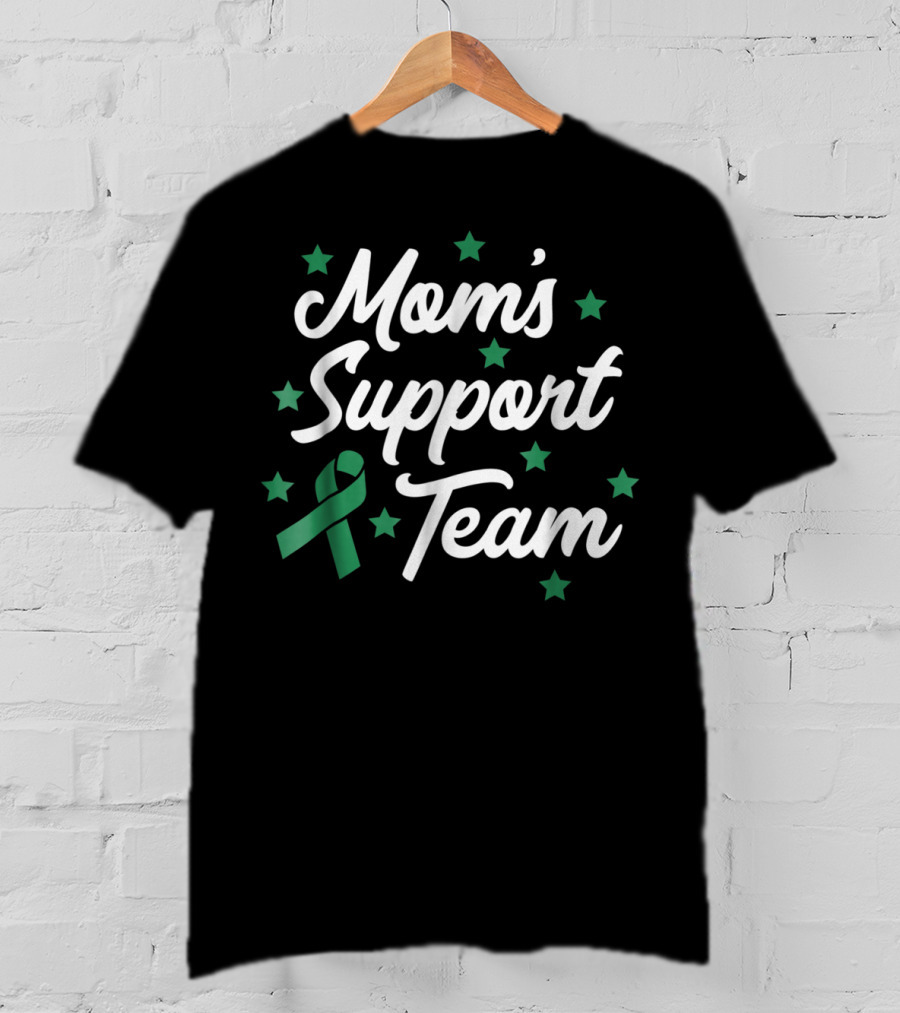 Mom's Support Team Liver Cancer Awareness Green T-Shirt