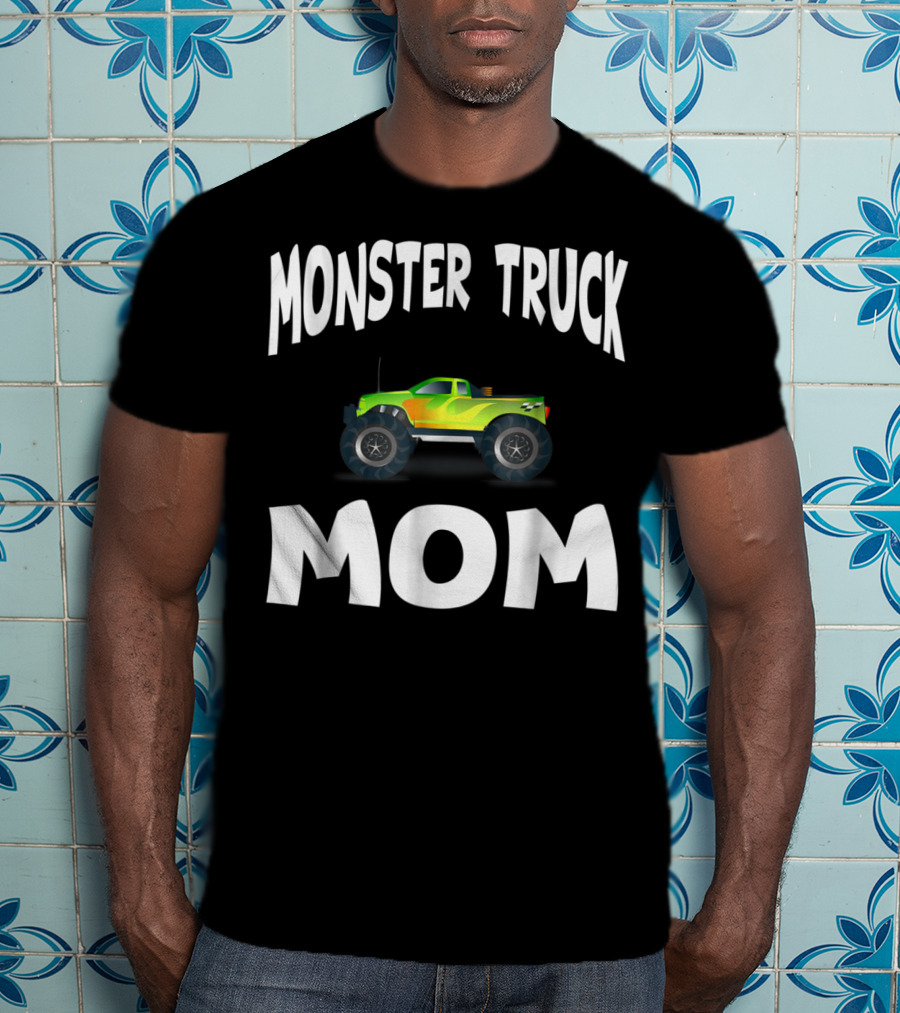Monster Truck Mom Cool Mother T-Shirt