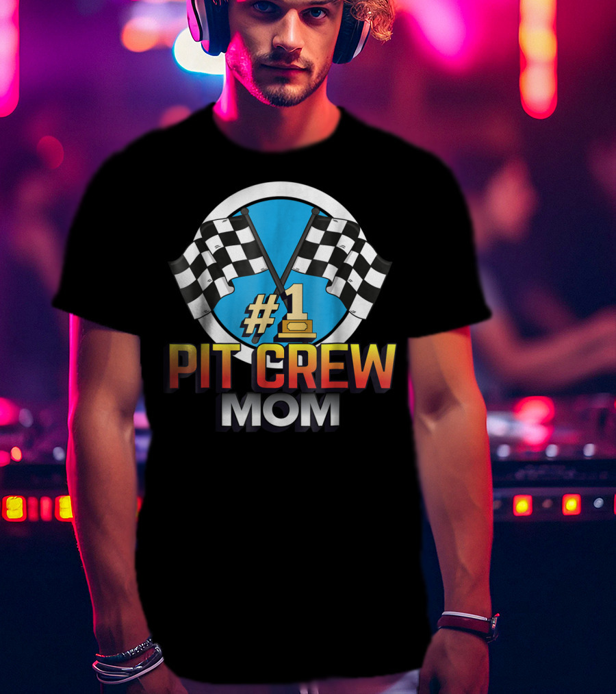 1 Pit Crew Mom Racing Flag T-Shirt