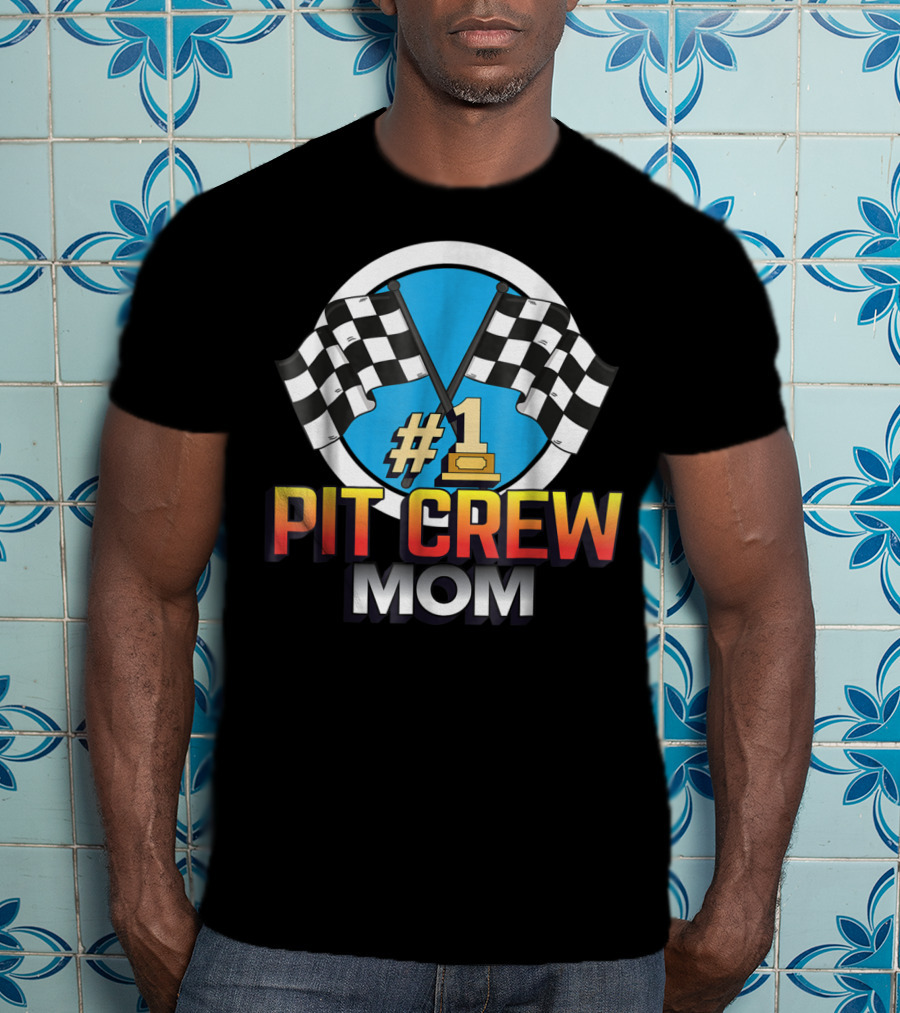 1 Pit Crew Mom Racing Flag T-Shirt