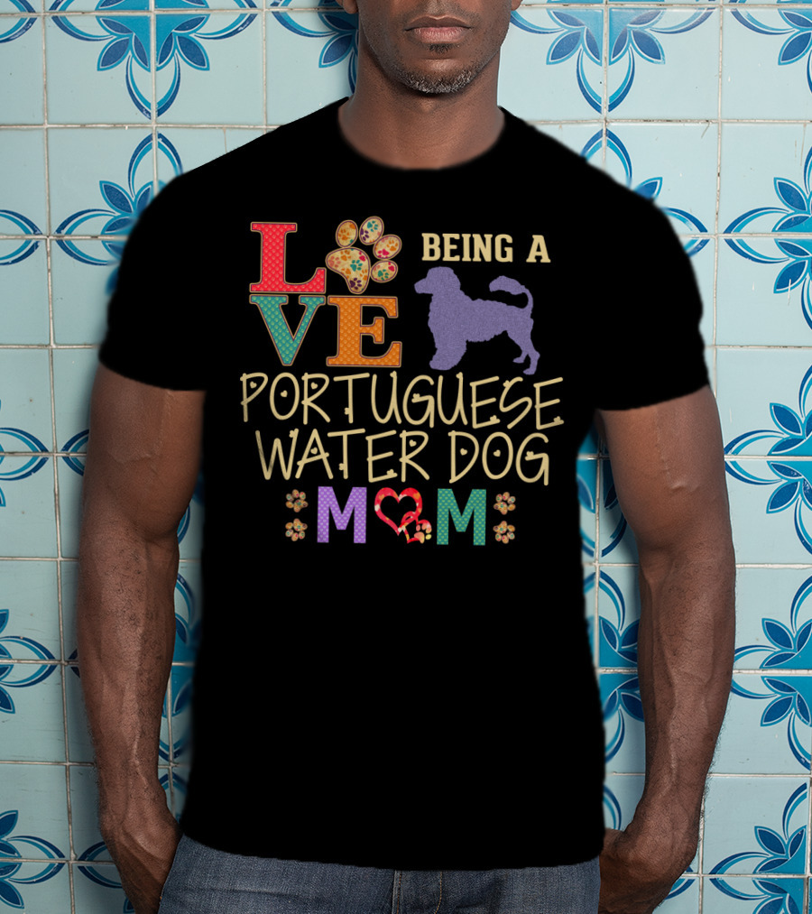 Love Being A Portuguese Water Dog Mom T-Shirt
