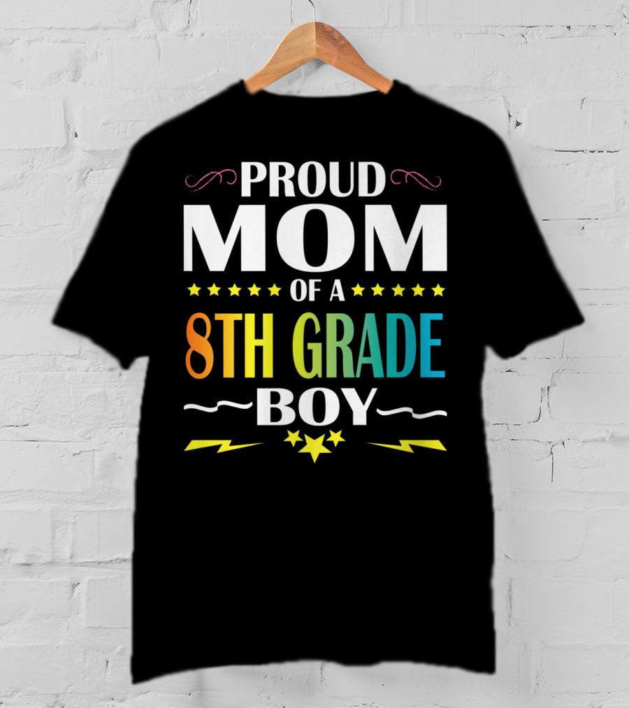 Proud Mom Of An 8th Grade Boy Distressed Stars Lightning First Day Of School T-Shirt