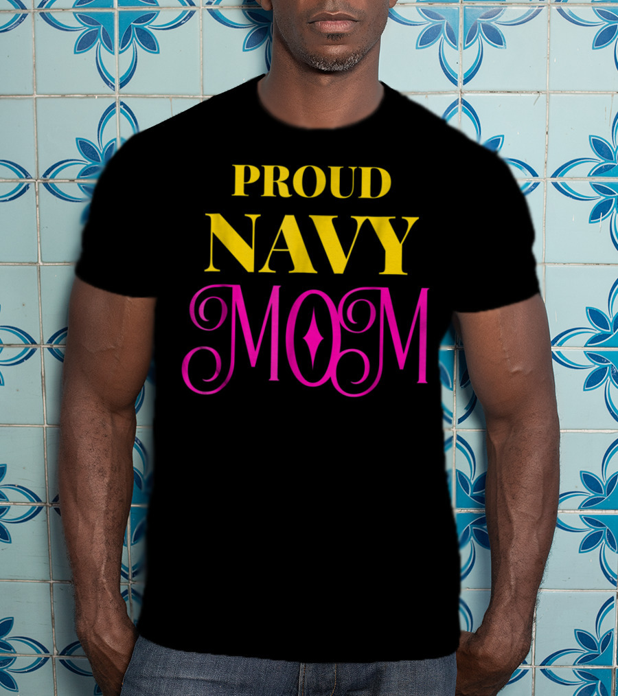 Proud Navy Mom T-Shirt