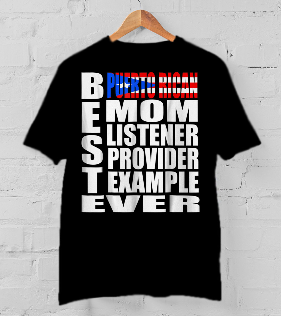 Best Puerto Rican Mom Listener Provider Example Ever T-Shirt