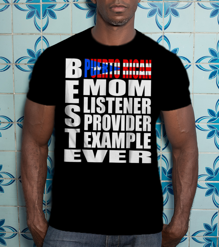 Best Puerto Rican Mom Listener Provider Example Ever T-Shirt