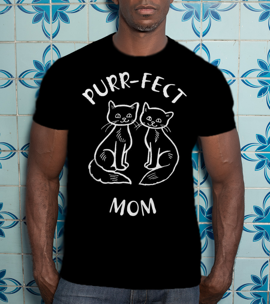 Purrfect Mom Purr-fect Mom Cats T-Shirt