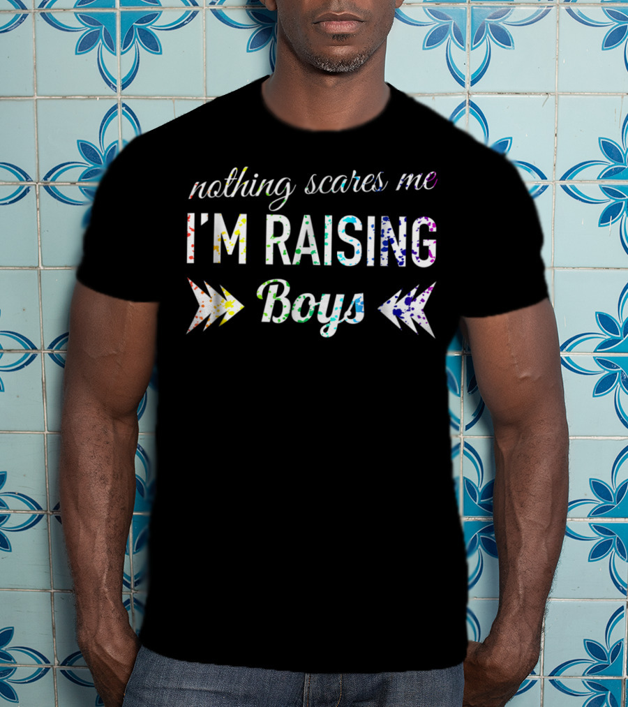 Nothing Scares Me I'm Raising Boys Rainbow Splat T-Shirt