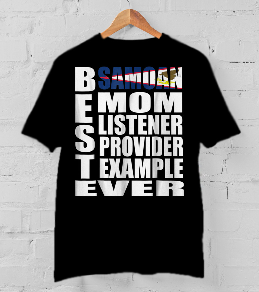 BEST Samoan Mom Listener Provider Example Ever T-Shirt