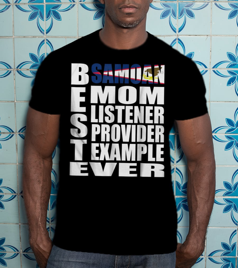 BEST Samoan Mom Listener Provider Example Ever T-Shirt