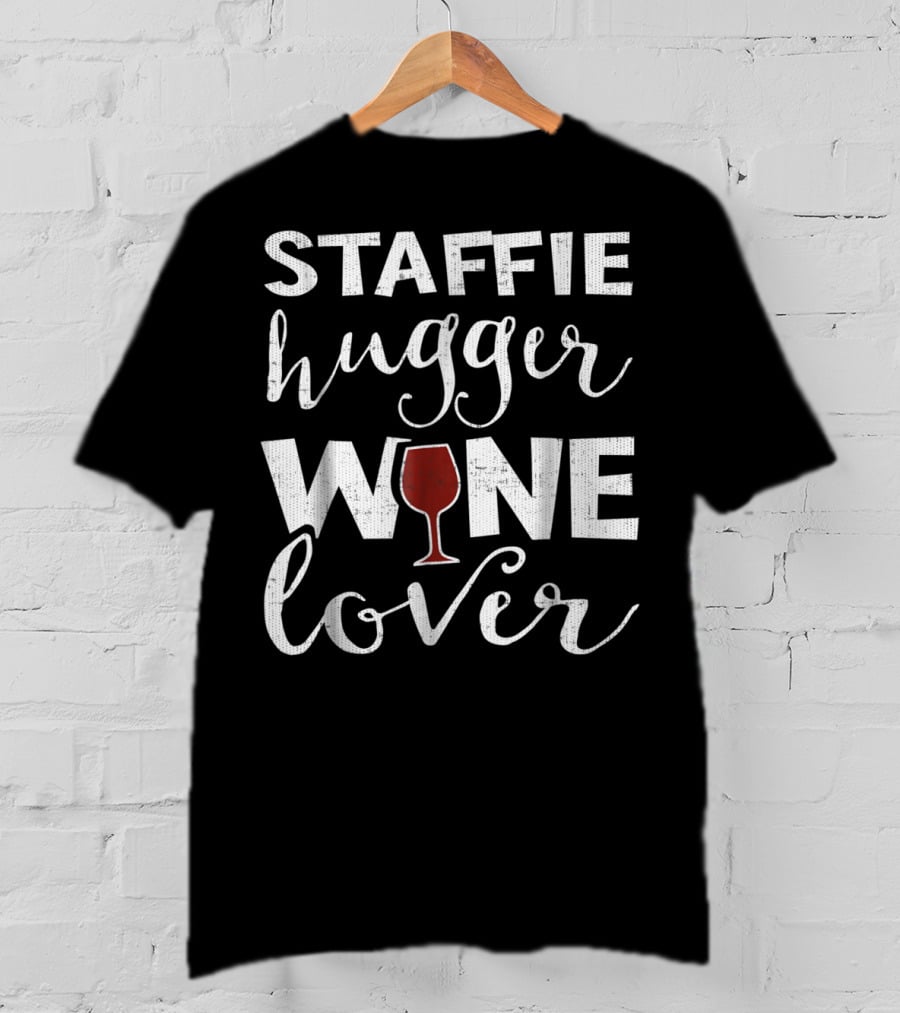 STAFFIE Hugger Wine Lover T-Shirt