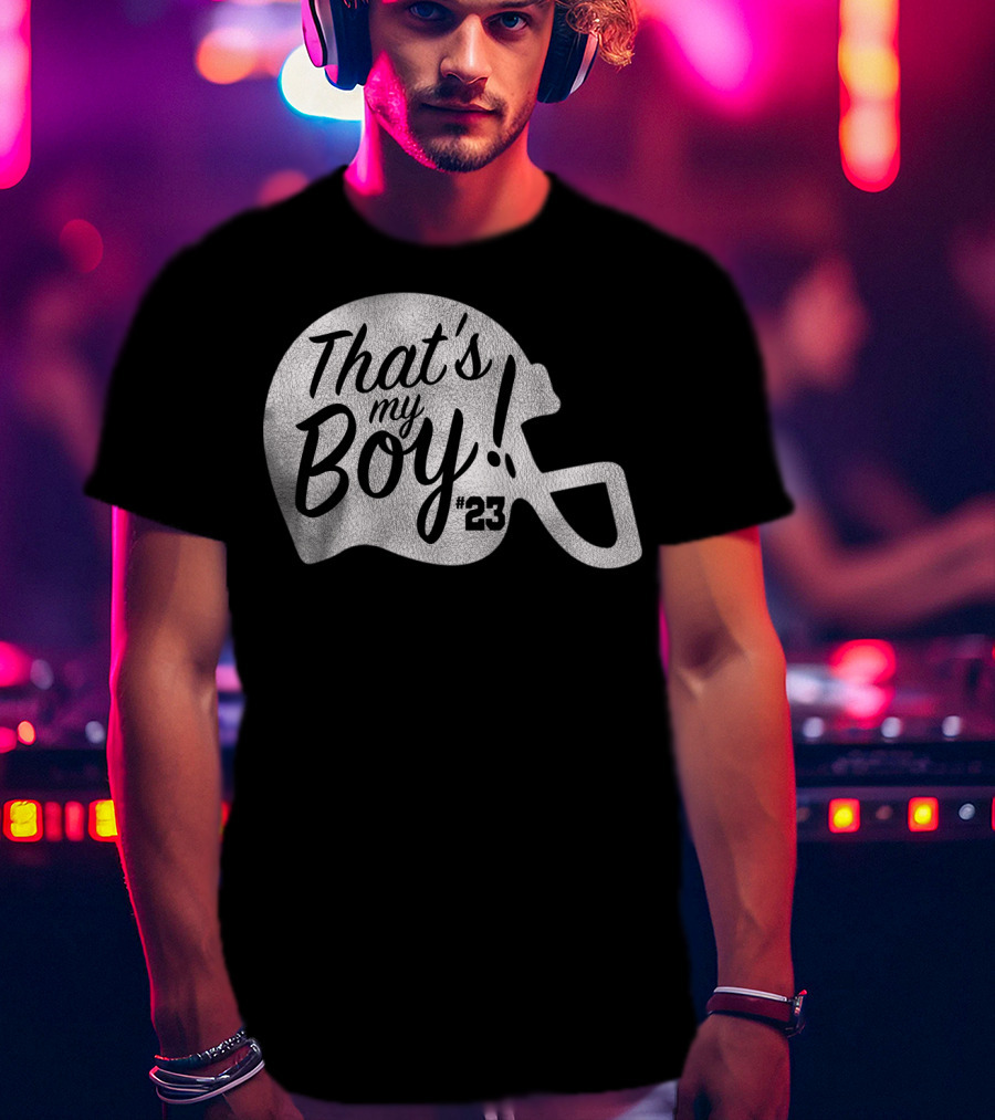 That's My Boy 23 Football Helmet T-Shirt