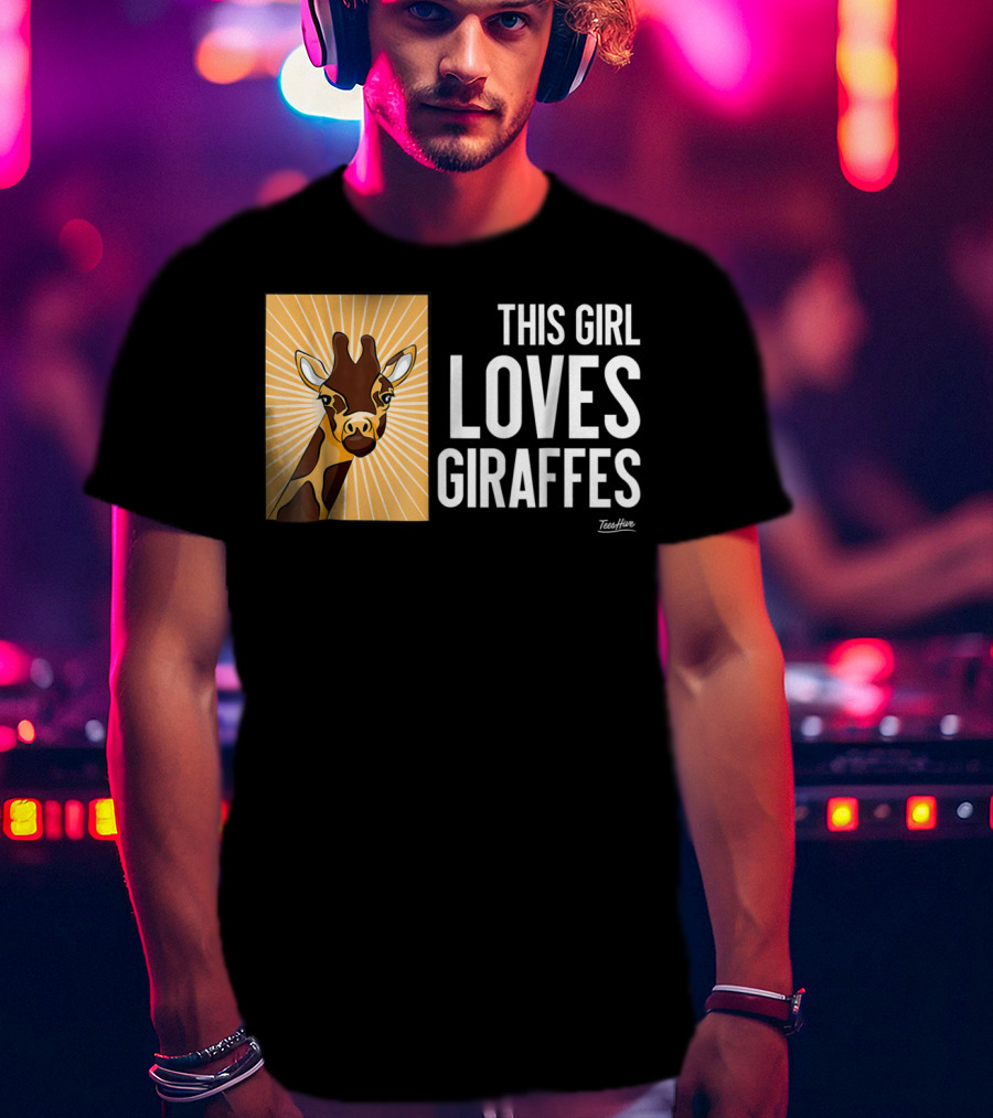 This Girl Loves Giraffes Funny Giraffe Lover TeeHut T-Shirt