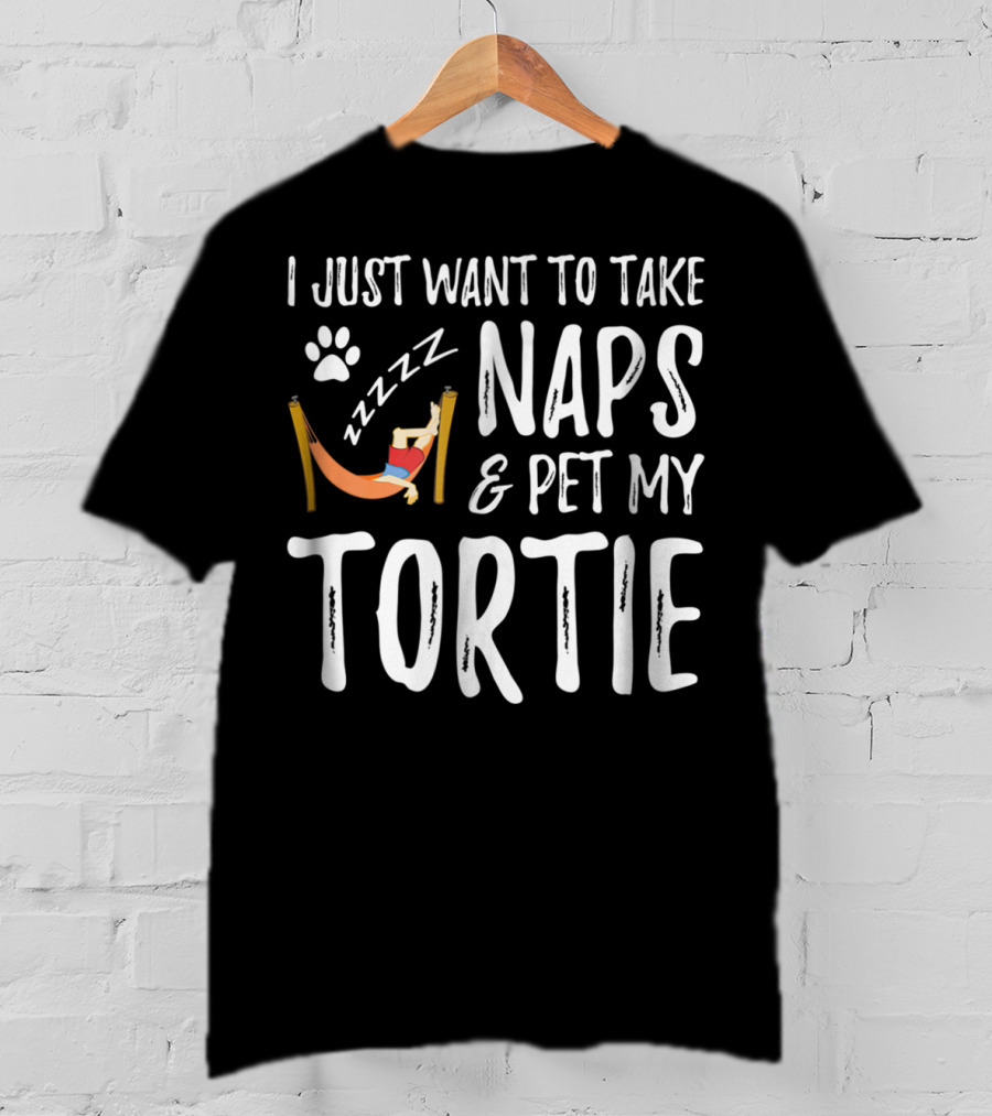 I Just Want To Take Naps And Pet My Tortie Tortoiseshell Cat Mom Nap Funny Idea T-Shirt